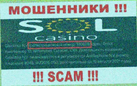 Во всемирной интернет сети орудуют кидалы Sol Casino !!! Их регистрационный номер: 140803