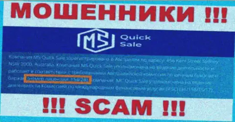 Представленная лицензия на портале MSQuickSale, не мешает им сливать финансовые средства клиентов - это ШУЛЕРА !!!