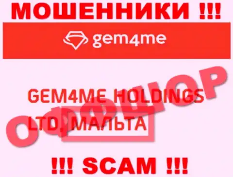 Gem4me Holdings Ltd специально находятся в офшоре на территории Malta - это ВОРЮГИ !
