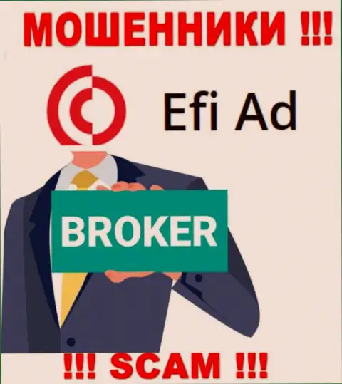 EfiAd Com - это ушлые internet мошенники, вид деятельности которых - Broker
