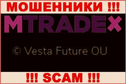 Вы не сбережете собственные вложения сотрудничая с организацией МТрейдХ, даже если у них имеется юридическое лицо Vesta Future OU