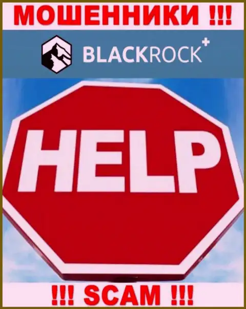 Опускать руки не нужно, мы расскажем, как вернуть финансовые активы из организации Black Rock Plus