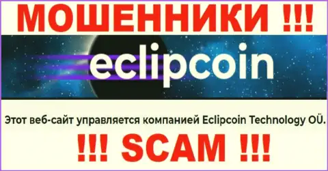Вот кто управляет конторой EclipCoin - это Eclipcoin Technology OÜ