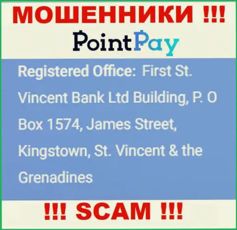 Не взаимодействуйте с компанией PointPay - можете лишиться средств, поскольку они находятся в оффшоре: Ферст Сент-Винсент Банк Лтд Билдинг, П.О Бокс 1574, Джеймс Стрит, Кингстаун, Сент-Винсент и Гренадины