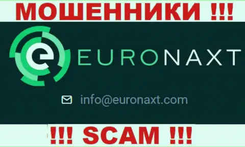 На информационном сервисе EuroNaxt Com, в контактах, приведен адрес электронного ящика данных махинаторов, не надо писать, лишат денег