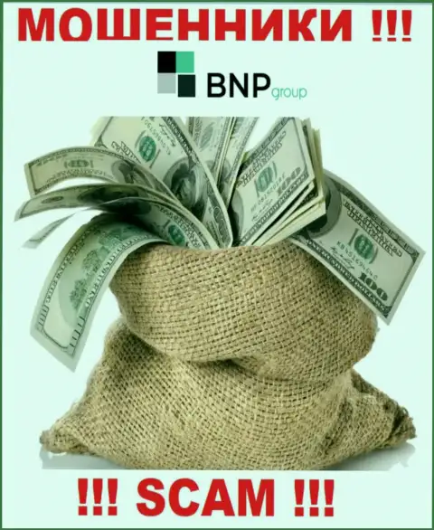 В компании BNP Group Вас ждет слив и депозита и дополнительных денежных вложений - это МАХИНАТОРЫ !
