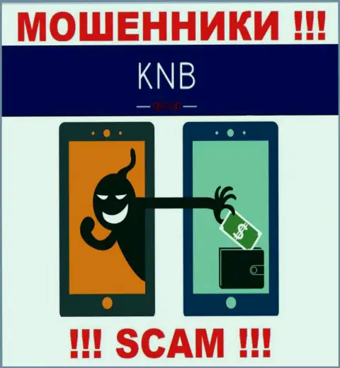 Разводилы KNB Group не дадут Вам получить ни рубля. БУДЬТЕ ОЧЕНЬ ВНИМАТЕЛЬНЫ !!!