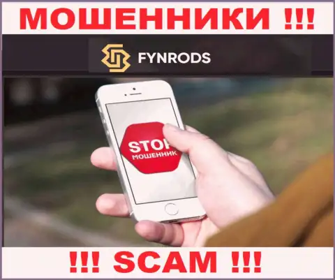 Вы рискуете быть еще одной жертвой интернет-мошенников из конторы Fynrods - не поднимайте трубку