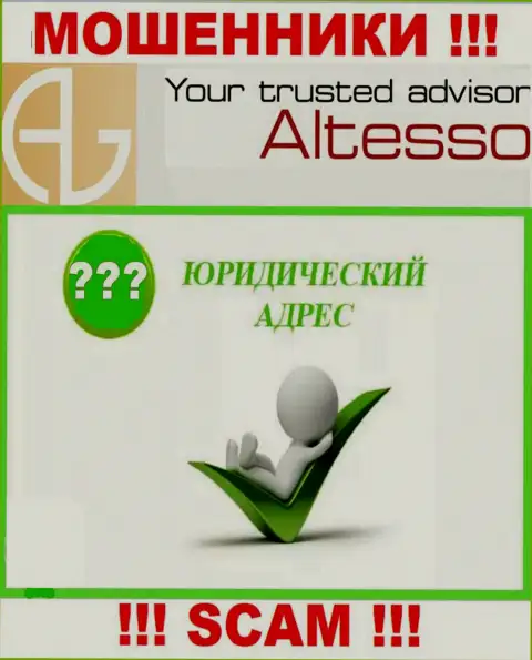 Любая информация по поводу юрисдикции организации AlTesso Site недоступна это чистой воды мошенники