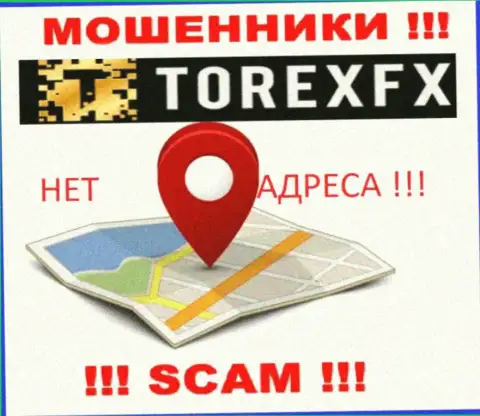 TorexFX Com не показали свое местоположение, на их портале нет инфы о адресе регистрации